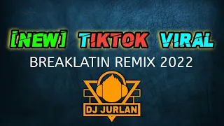 [NEW] Best of Breaklatin Remix 2022 | Remixed By Dj Jurlan (Nonstop Dance Party) | #trending