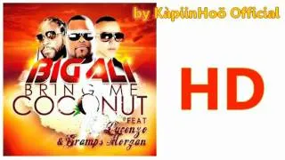 Big Ali   Bring Me Coconut Featuring Lucenzo   Gramps   Official HD     YouTube