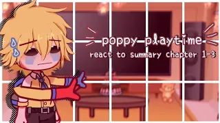 ♡poppy playtime react to summary chapter 1-3/gacha club/{MY AU! }♡