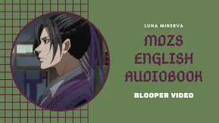 BLOOPERS from my MDZS English Audiobook | Luna Minerva