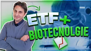 I migliori 3 Etf sulle Biotecnologie - Conviene investire in Biotecnologie?