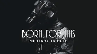 Military Tribute - Born For This (2021)