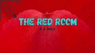 The Red Room By H. G. Wells