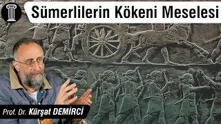 #99 Prof. Dr. Kürşad Demirci - Sümerlilerin Kökeni Meselesi