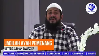 Jadilah Ayah Pemenang - Be The Winning Father #ustadzsubhanbawazier