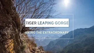 Tiger Leaping Gorge, Hiking the Extraordinary (Yunnan: The China You Never Knew, episode 10)