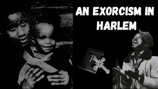 An Exorcism in Harlem - A Bizarre 1980’s NYC Tale.