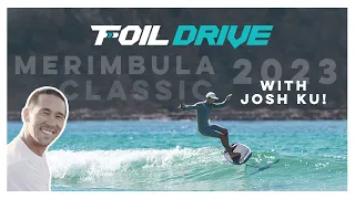 Merimbula Classic 2023 with Josh Ku | Foil Drive