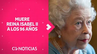 Confirman MUERTE DE REINA ISABEL II a los 96 años - CHV Noticias