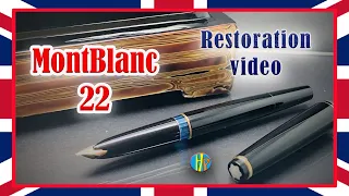 MONTBLANC 22 Restoration - How to disassemble and repair a fountain pen