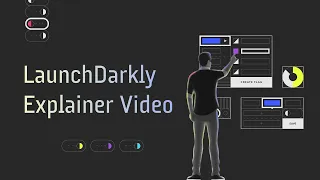 LaunchDarkly Explainer Video