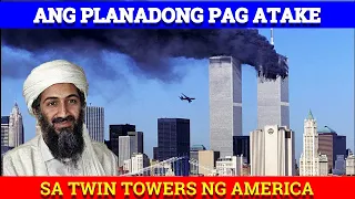 ANG PLANADONG PAG ATAKE SA TWIN TOWERS NG AMERICA