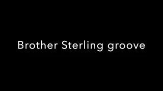 Brother Sterling groove