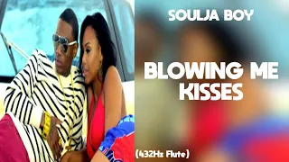 Soulja Boy - Blowing Me Kisses (432Hz)