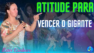 ATITUDE PARA VENCER O GIGANTE _ ESTER CORDEIRO #pregação2024