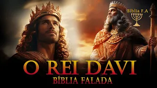 Toda História do Rei Davi Cronológica na Bíblia Falada em áudio