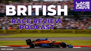 Australian F1 Podcast: 2021 British GP Race Review