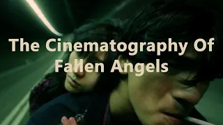 The Cinematography Of Fallen Angels