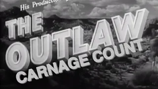 The Outlaw (1943) Carnage Count