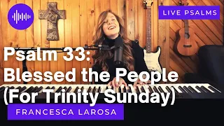 Psalm 33 - Blessed the People the Lord has Chosen - Francesca LaRosa (LIVE)
