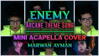 ENEMY (Arcane Theme) | Acapella Cover by Marwan Ayman