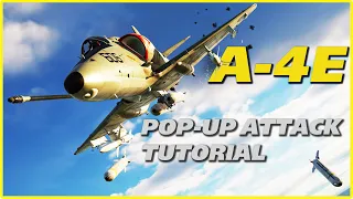 DCS A-4E Pop-Up Attack Tutorial | Digital Combat Simulator