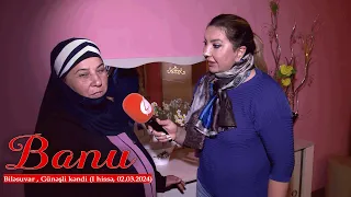 Banu - Biləsuvar 1-ci hissə, Günəşli kəndi (02.03.2024)