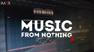 Music From Nothing 2[iMΛX]