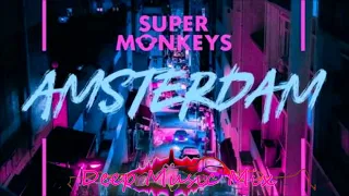 Super Monkeys - Amsterdam-Super Monkeys - Amsterdam -Dj.Polattt ReMix