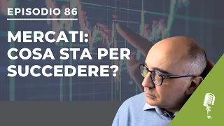 [Podcast #86] Cosa succederà alle BORSE nel 2022?