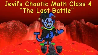 Jevil's Chaotic Math Class 4 "The Last Battle" Cool Guy Teaches Math Mod