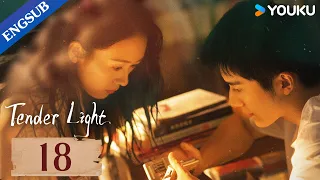 [Tender Light] EP18 | College Boy Saves his Crush from her Husband | Tong Yao/Zhang Xincheng | YOUKU