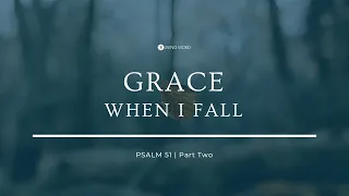 Grace When I Fall (Part 2) - Pastor Carmelo "Mel" B. Caparros II