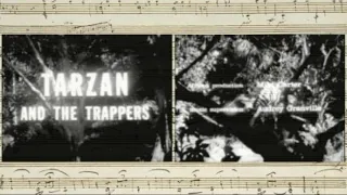 Tarzan And The Trappers - Opening & Closing Credits (Paul Sawtell - 1960)