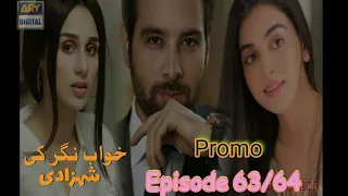 Khwaab Nagar Ki Shehzadi | Khwaab Nagar Ki Shehzadi Episode 63/64 | Saad Latif