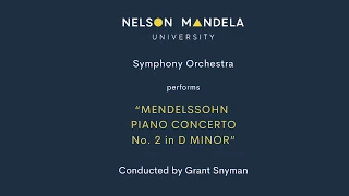 Mendelssohn Piano Concerto No.2  (live in concert) - Nelson Mandela University Symphony Orchestra