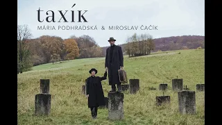 Mária Podhradská & Miroslav Čačík - TAXÍK