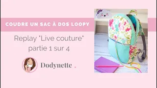 Replay live couture : Coudre un sac à dos Loopy partie 1 sur 4