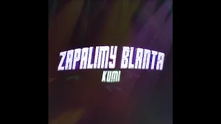 KUMI - ZAPALIMY BLANTA (OFFICIAL VIDEO) Remix by LVC