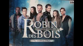 Robin des Bois - Ne renoncez jamais ( Comédie Musicale 2014 )
