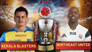 KERALA BLASTERS VS NORTHEAST UNITED LIVE | FIFA 23 GAMEPLAY LIVESTREAM | ISL LIVE | @SayantanChandra