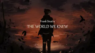 Frank Sinatra - The World We Knew (Sped Up)