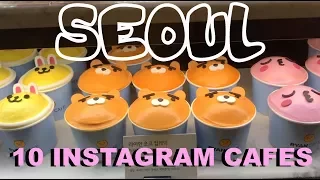 10 Best Cafes in Seoul, Korea | Instagram Famous Cafes