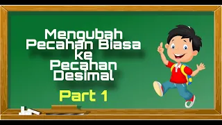 Mengubah pecahan biasa ke pecahan desimal (Part 1).