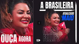 MARCIA FELLIPE - A BRASILEIRA - REPERTÓRIO NOVO - MAIO 2024