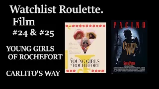 Watchlist Roulette: 'The Young Girls of Rochefort/Carlito's Way' and May's Films!