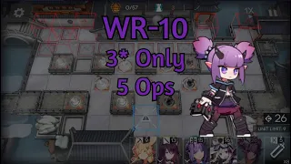 [Arknights] WR-10 Low Rarity 5 Ops Ft. 3* Purgatory
