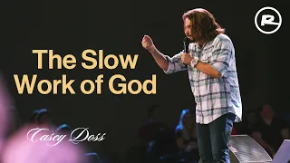 The Slow Work of God | Casey Doss