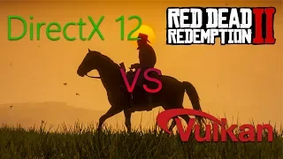 Red Dead Redemption 2 : DirectX 12 vs Vulkan (RTX 2080) На МОЩНОМ ПК