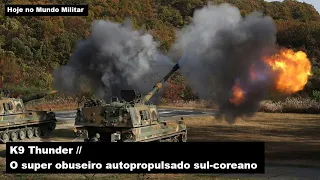 K9 Thunder, o super obuseiro autopropulsado sul-coreano